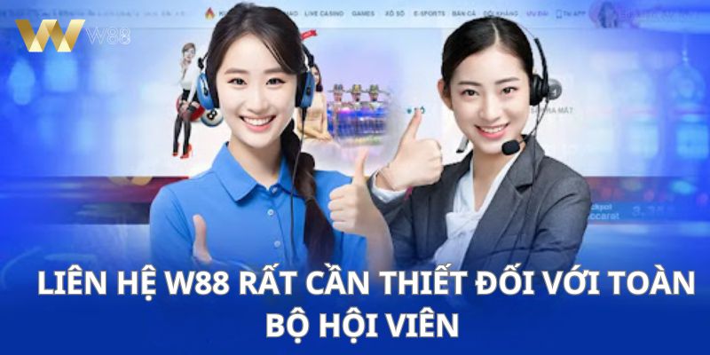 Liên hệ W88 để được tư vấn giao dịch cá cược